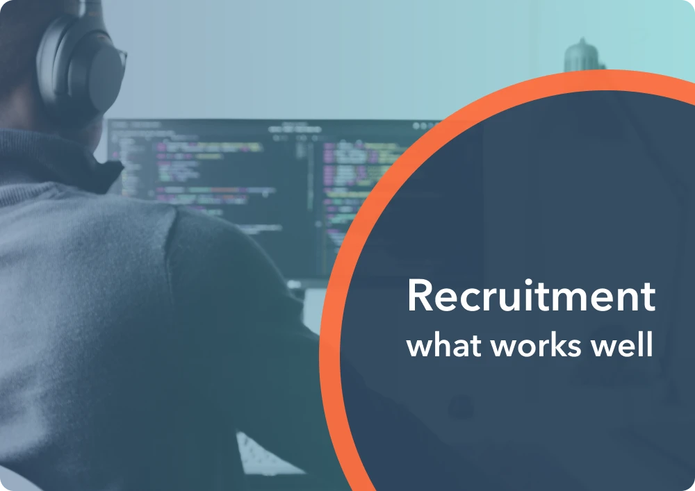 Recruitment – what works well