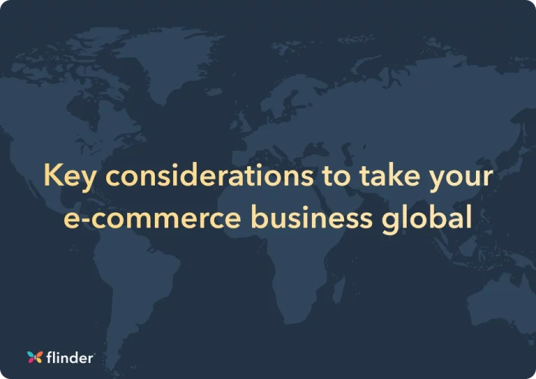 Key considerations to take your e-commerce business global