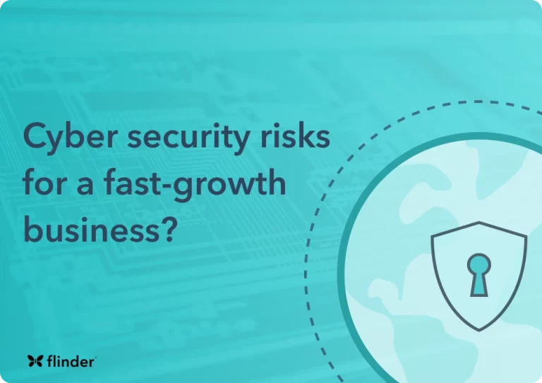 What are the cyber security risks for a fast-growth business?