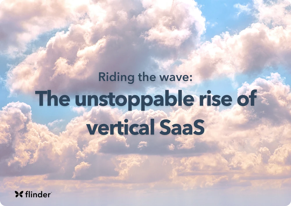 Riding the wave: The unstoppable rise of vertical SaaS