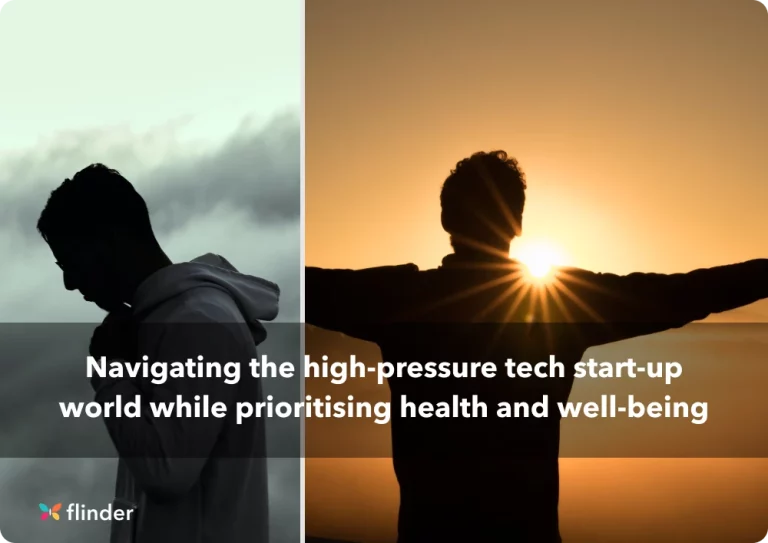 Navigating the high-pressure tech start-up world while prioritising health and well-being