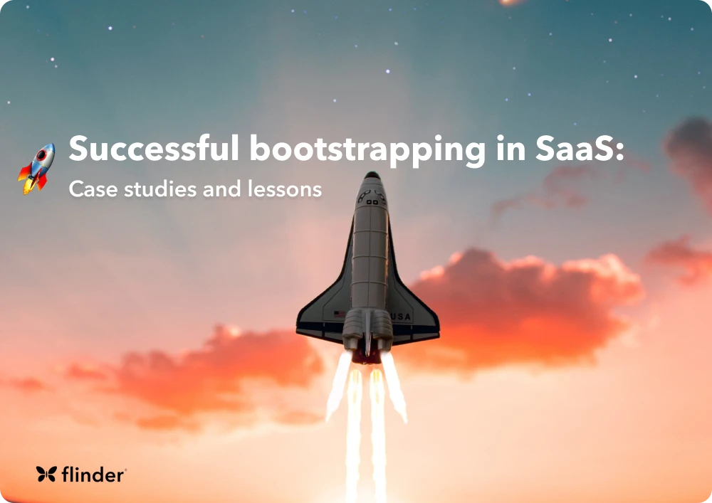 Successful bootstrapping in SaaS: Case studies and lessons