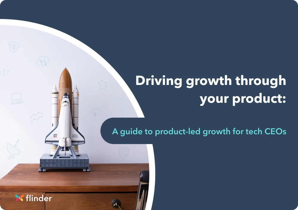Driving growth through your product: A guide to product-led growth for tech CEOs