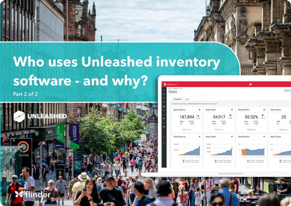 Who uses Unleashed inventory software – and why? (Part 2 of 2)