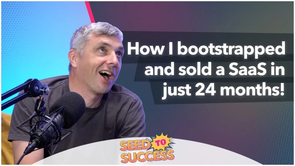 Episode 2 – How I bootstrapped and sold a SaaS in just 24 months!
