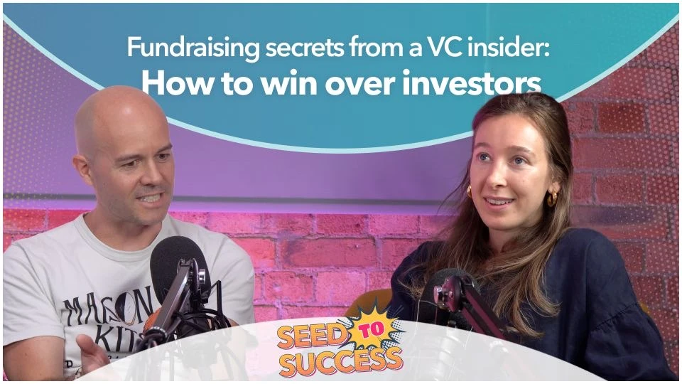 Episode 4 – Fundraising secrets from a VC insider: How to win over investors