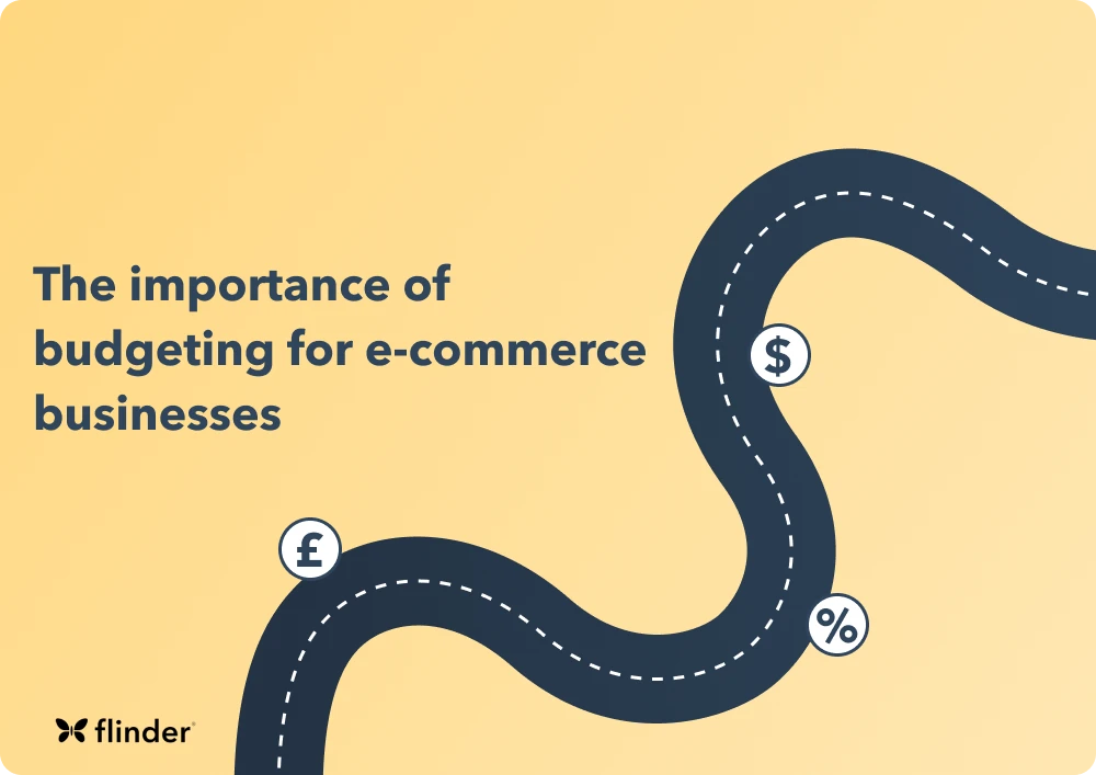 The importance of budgeting for e-commerce businesses