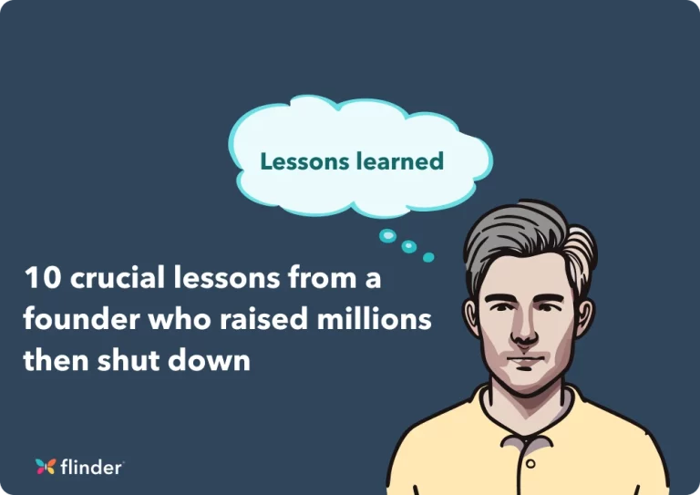 10 crucial lessons from a founder who raised millions then shut down