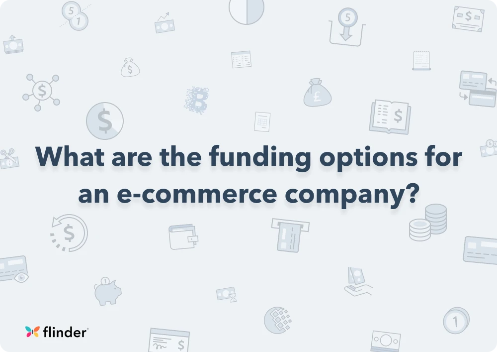 What are the funding options for an e-commerce company?